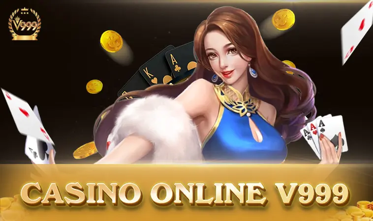 V999 - Trang Chủ V 999 - Địa Chỉ Cá Cược Trực Tuyến Uy Tín Nhất Toàn Quốc 31 Trải nghiệm chơi Casino Online tại V999 cùng dealer xinh đẹp